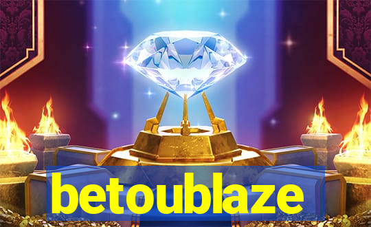 betoublaze