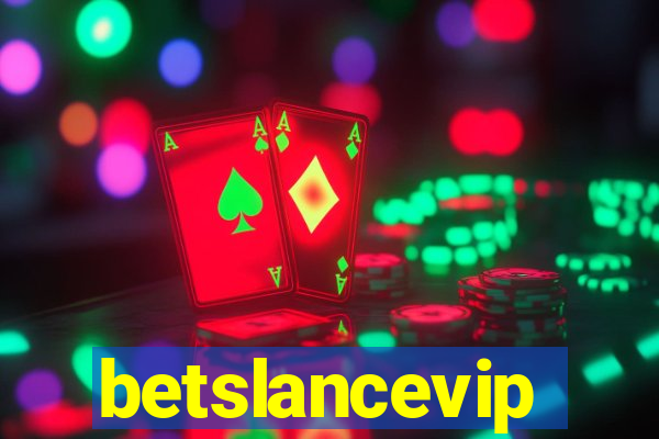 betslancevip