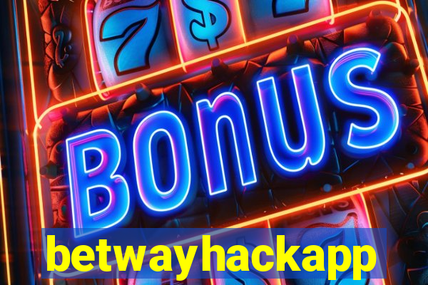 betwayhackapp