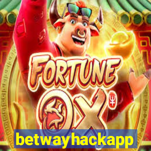 betwayhackapp