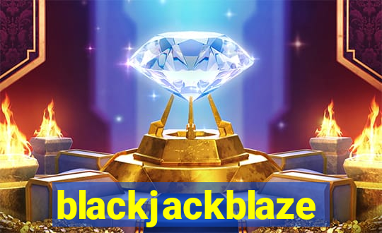 blackjackblaze