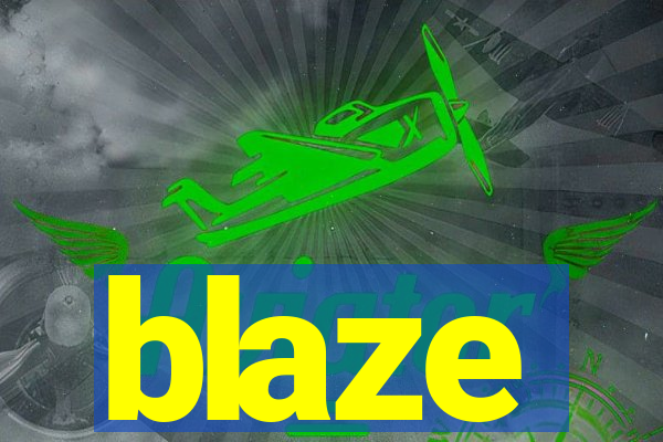 blaze