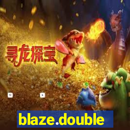 blaze.double