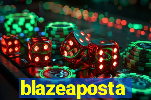 blazeaposta