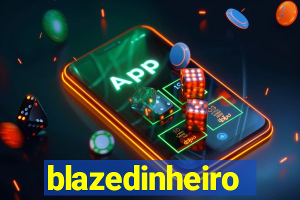 blazedinheiro