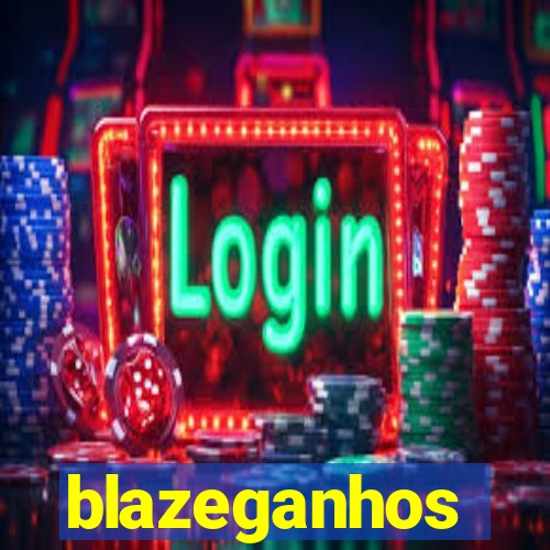 blazeganhos