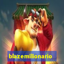 blazemilionario