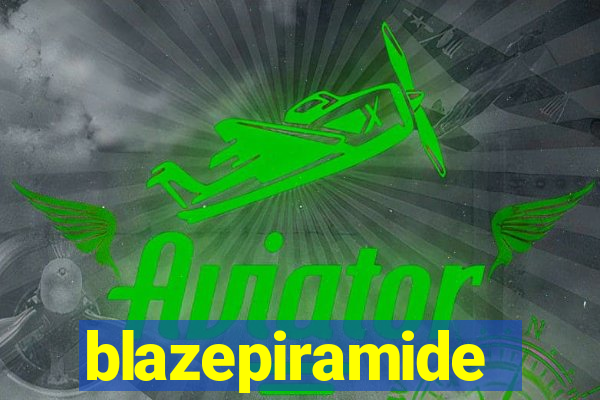 blazepiramide