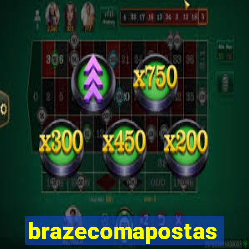 brazecomapostas