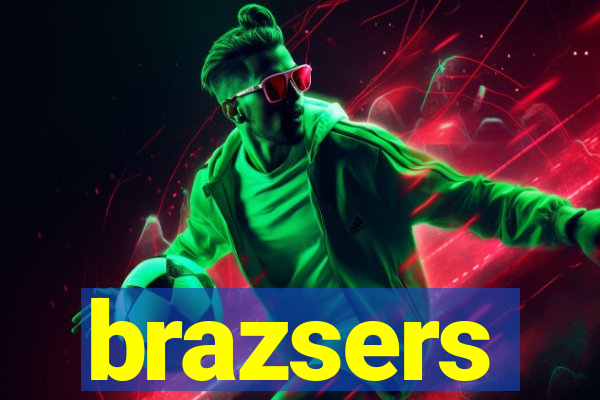 brazsers