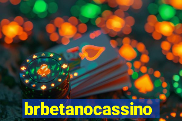 brbetanocassino