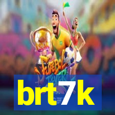 brt7k