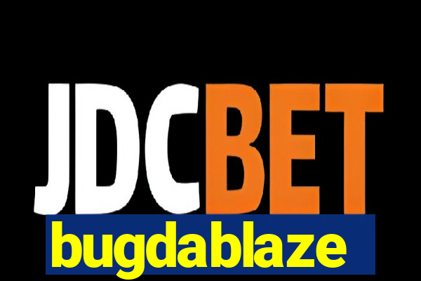 bugdablaze