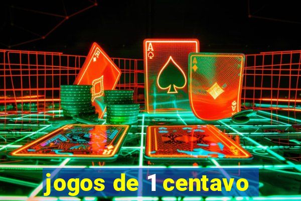 jogos de 1 centavo