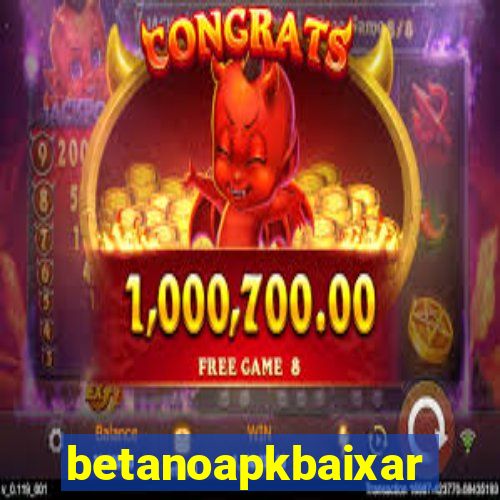 betanoapkbaixar