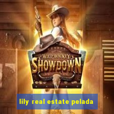 lily real estate pelada