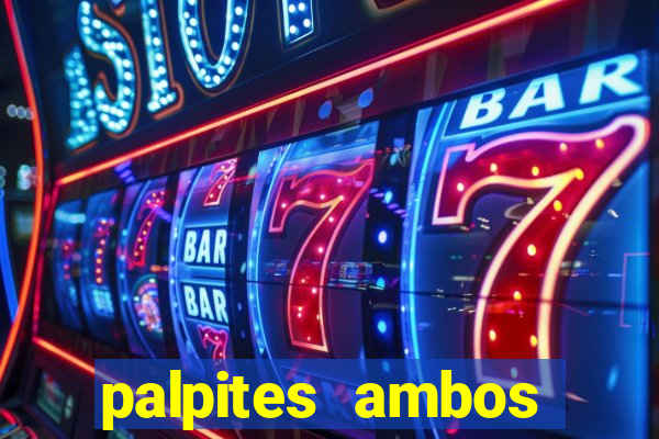 palpites ambos marcam hoje