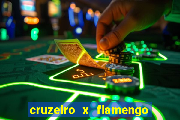 cruzeiro x flamengo ao vivo hd