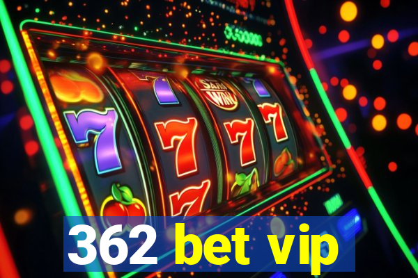 362 bet vip