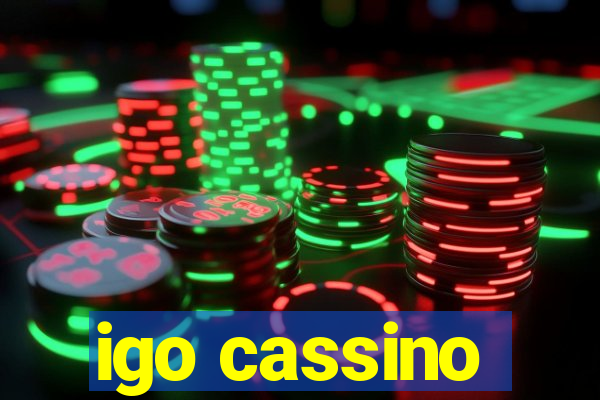 igo cassino