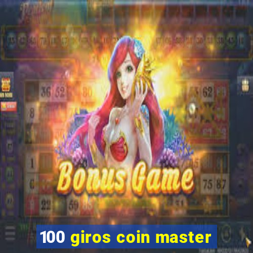 100 giros coin master