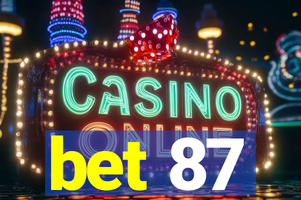 bet 87