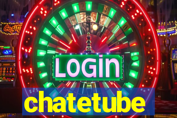 chatetube