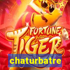 chaturbatre