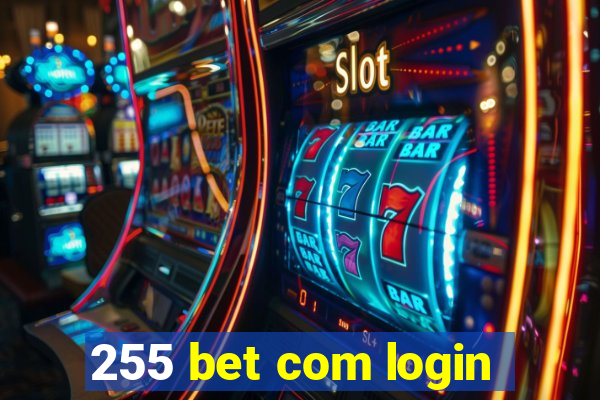 255 bet com login