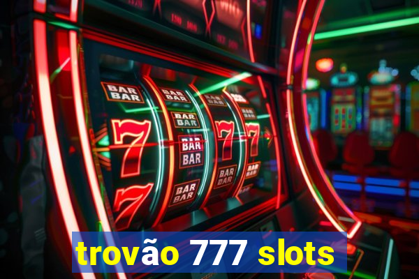 trovão 777 slots