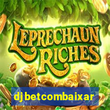 djbetcombaixar