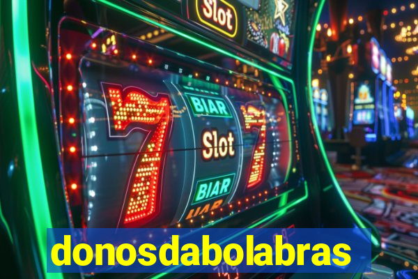 donosdabolabrasil.net