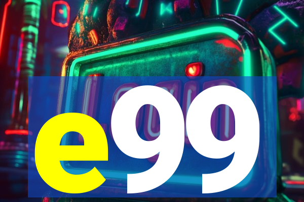 e99