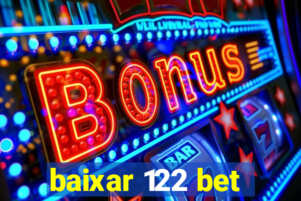 baixar 122 bet