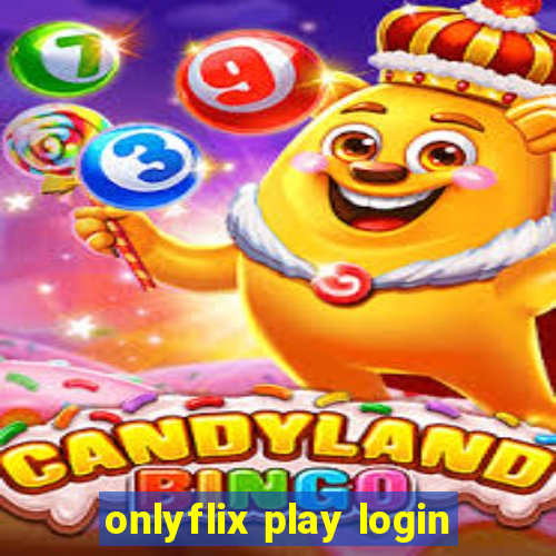 onlyflix play login