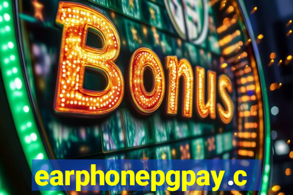 earphonepgpay.com