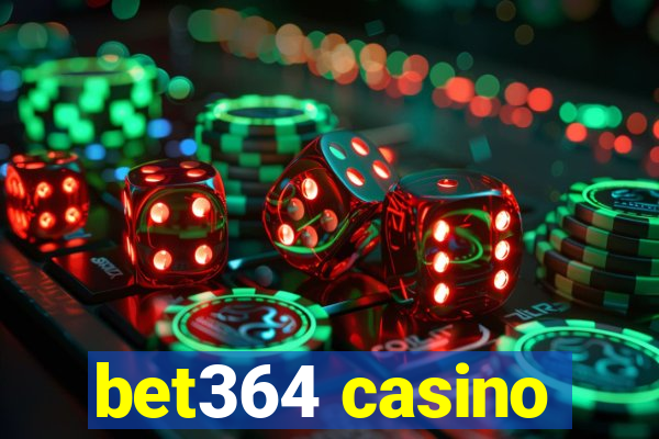 bet364 casino