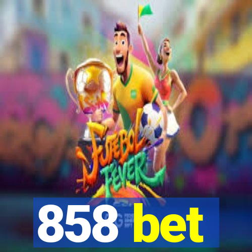 858 bet