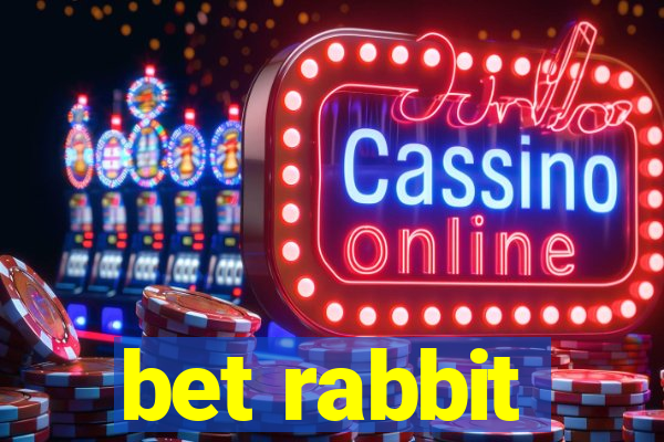 bet rabbit