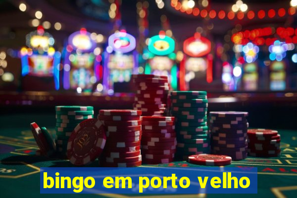 bingo em porto velho