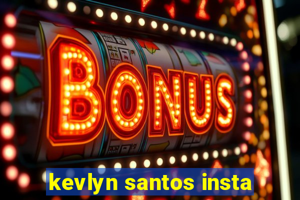 kevlyn santos insta