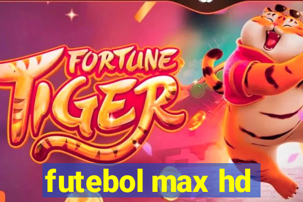 futebol max hd