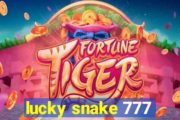 lucky snake 777