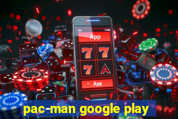 pac-man google play