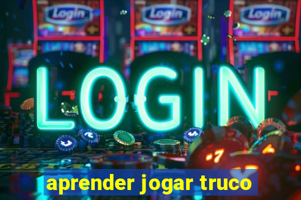 aprender jogar truco