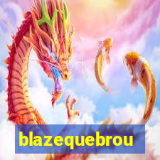 blazequebrou