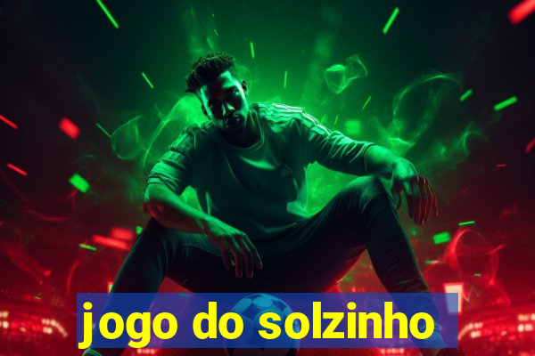 jogo do solzinho