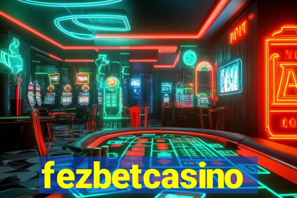 fezbetcasino