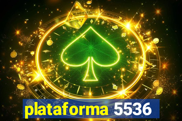 plataforma 5536