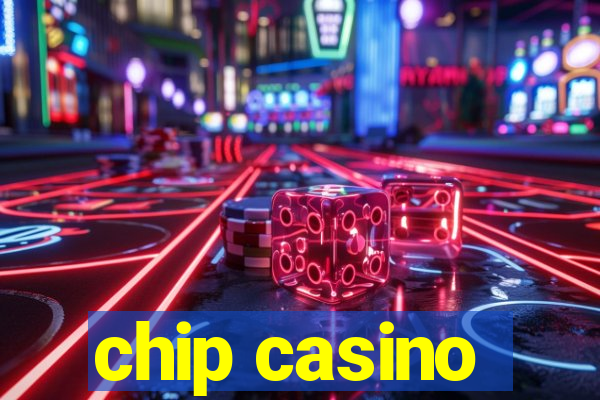 chip casino